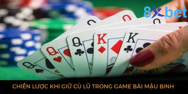 Chiến lược khi giữ Cù lũ trong game bài mậu binh